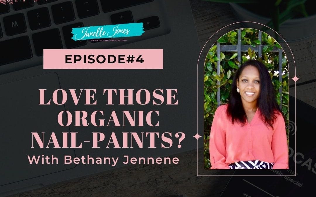 EP04 Love those organic nail-paints? With Bethany Jennene