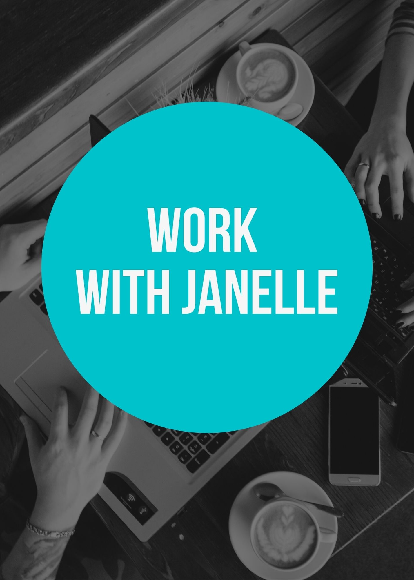 Work With Janelle