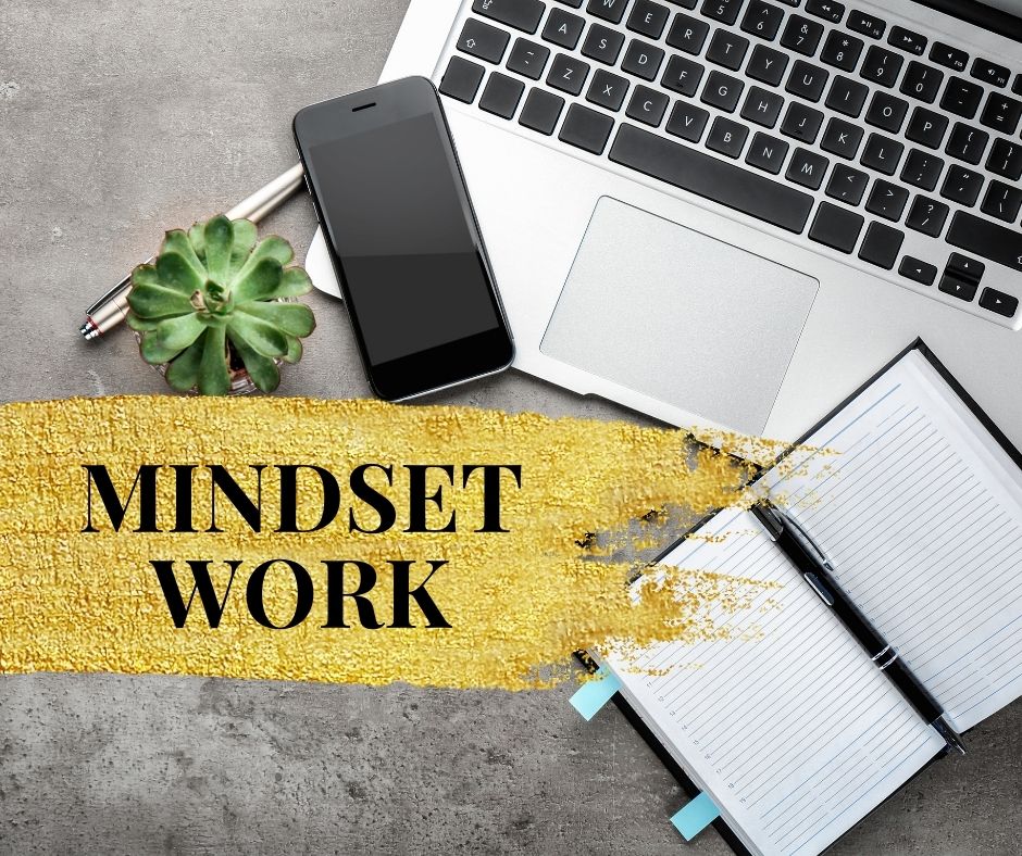 Mindset Work