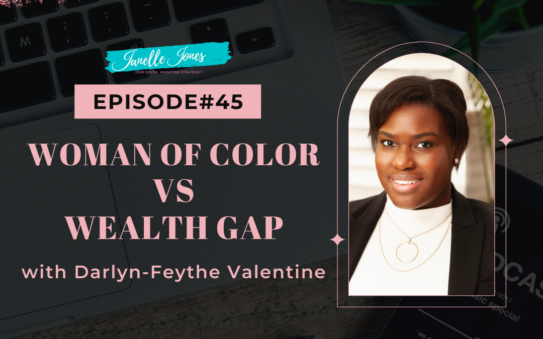 EP#45 Woman of Color Vs Wealth Gap…