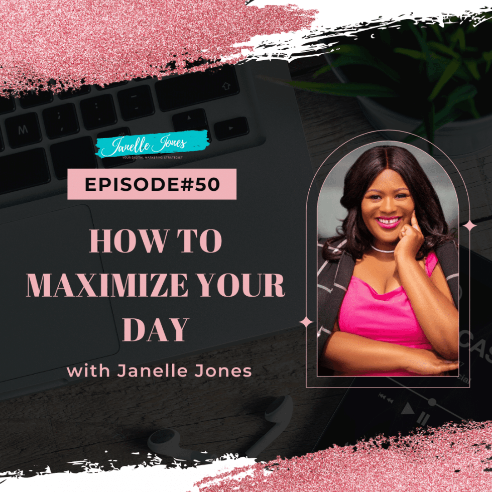 EP50 How To Maximize your Day with Janelle Jones Janelle Jones