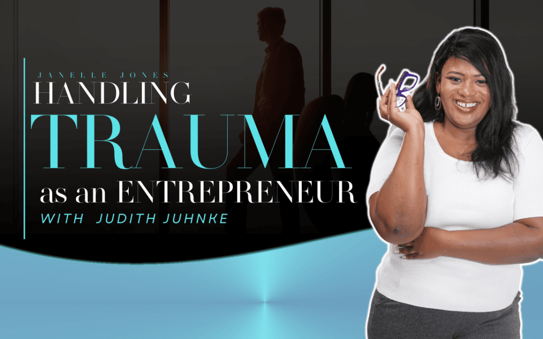 Handling Trauma as an Entrepreneur